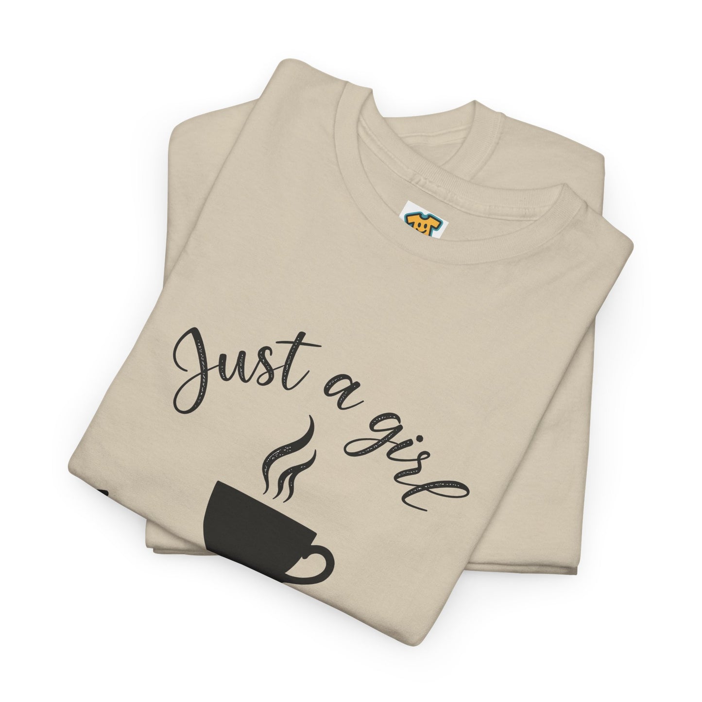 Coffee Lover Tee 'Just a girl who needs coffee' Heavy Cotton Tee