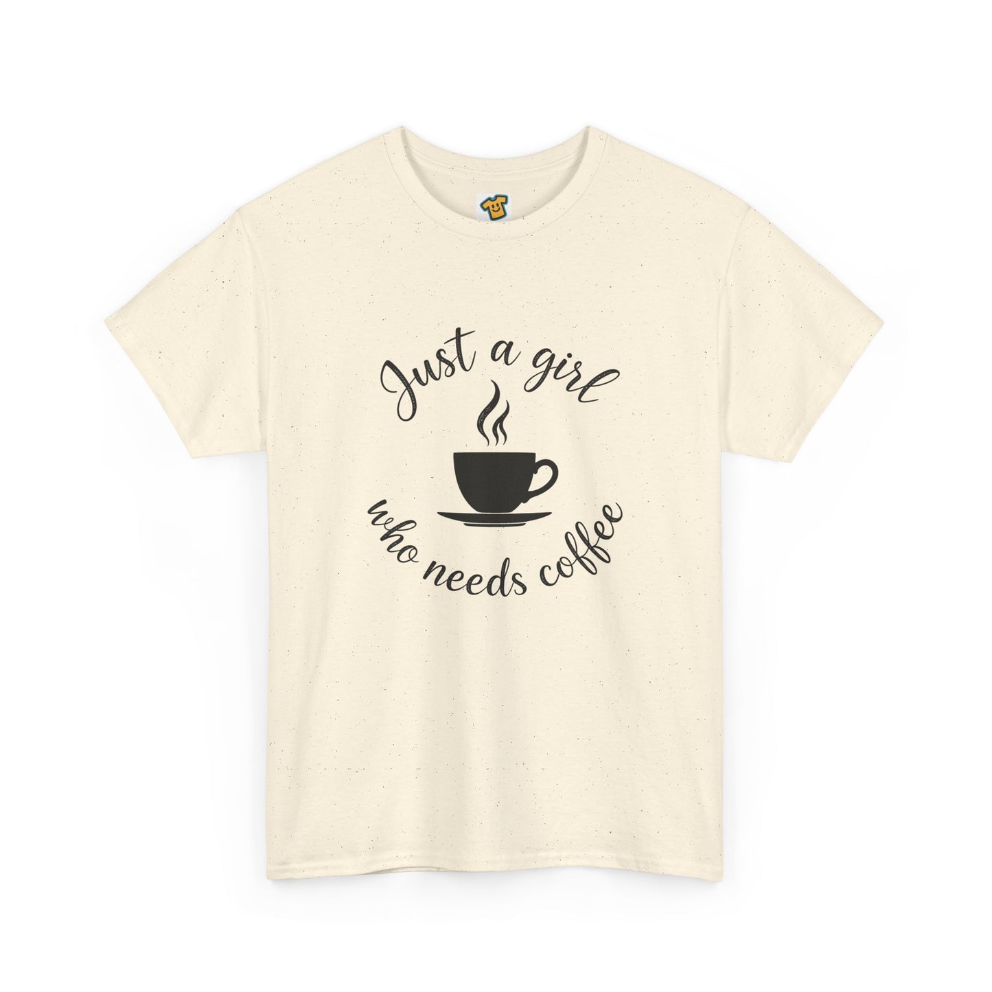 Coffee Lover Tee 'Just a girl who needs coffee' Heavy Cotton Tee