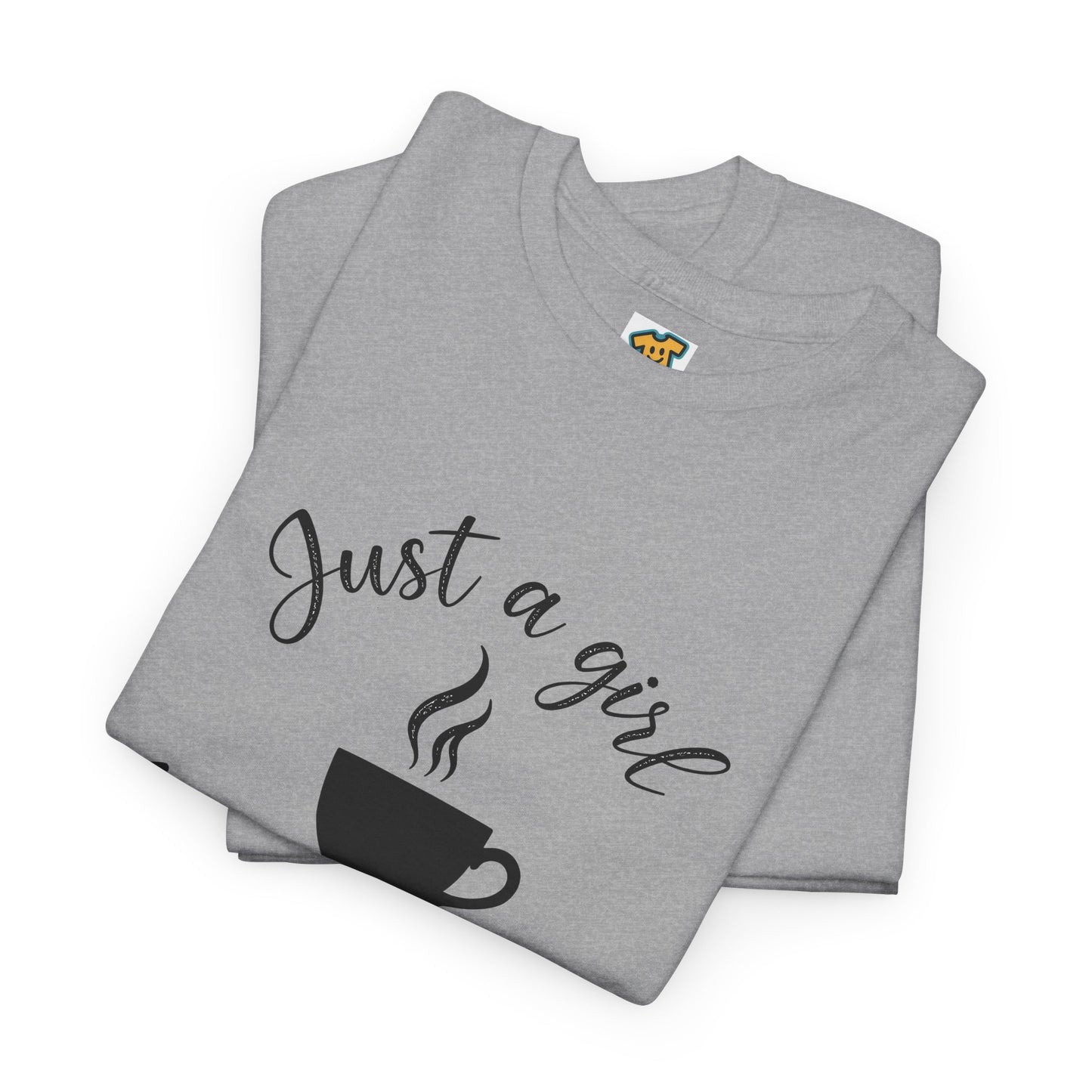 Coffee Lover Tee 'Just a girl who needs coffee' Heavy Cotton Tee