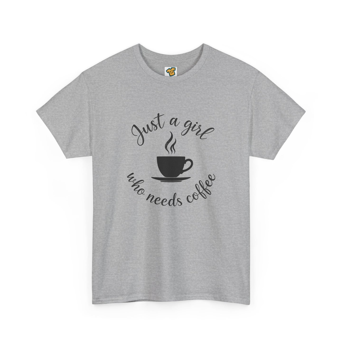 Coffee Lover Tee 'Just a girl who needs coffee' Heavy Cotton Tee