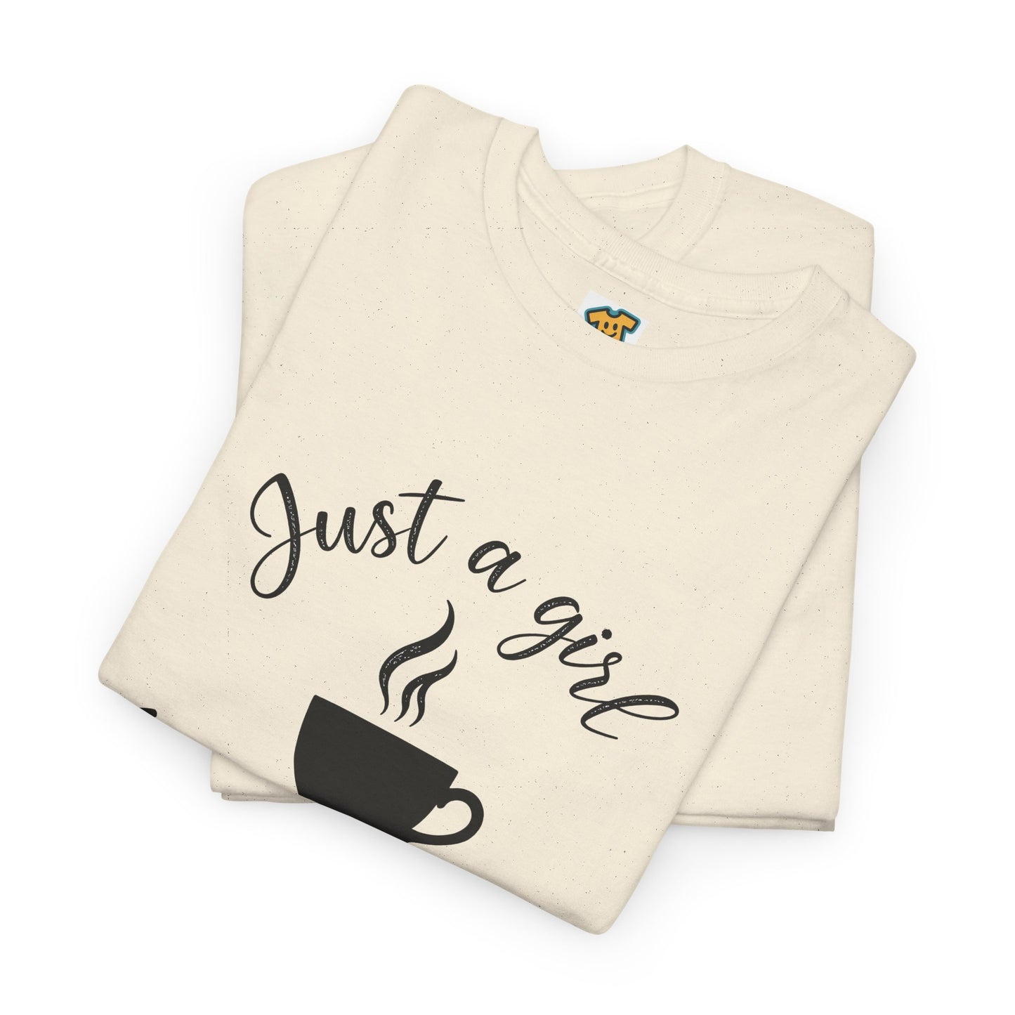 Coffee Lover Tee 'Just a girl who needs coffee' Heavy Cotton Tee