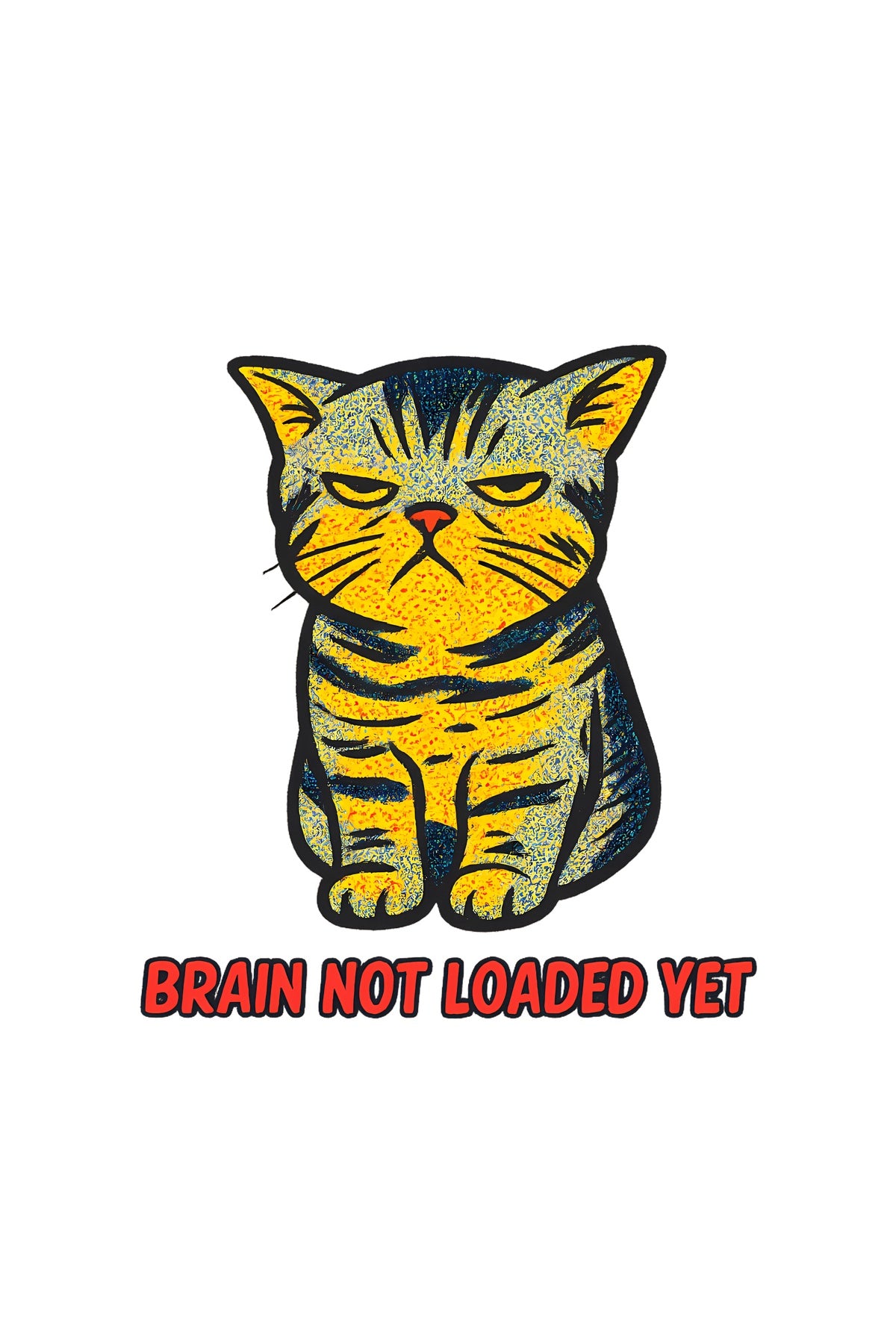 Quirky Cat 'Brain Not Loaded Yet' T-Shirt
