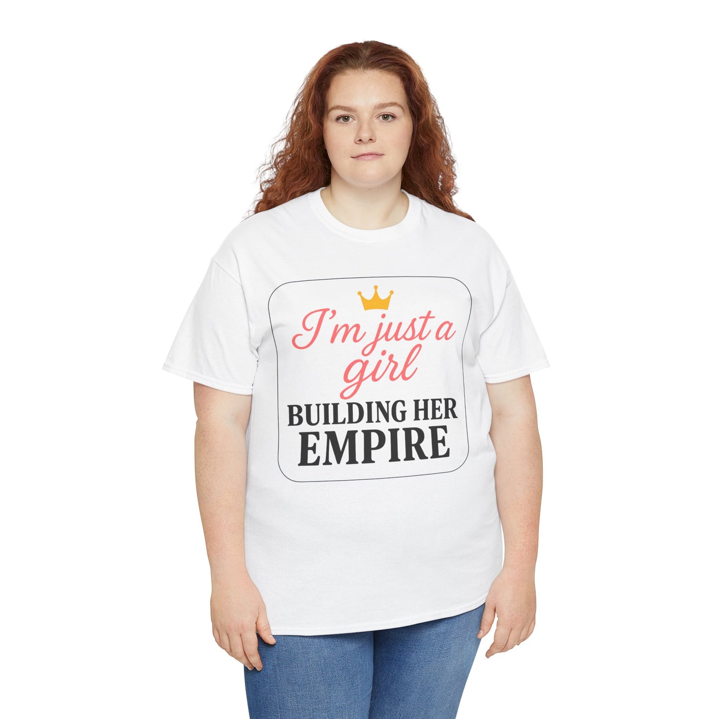Girl Boss Tee Just a Girl Building Her Empire Heavy Cotton