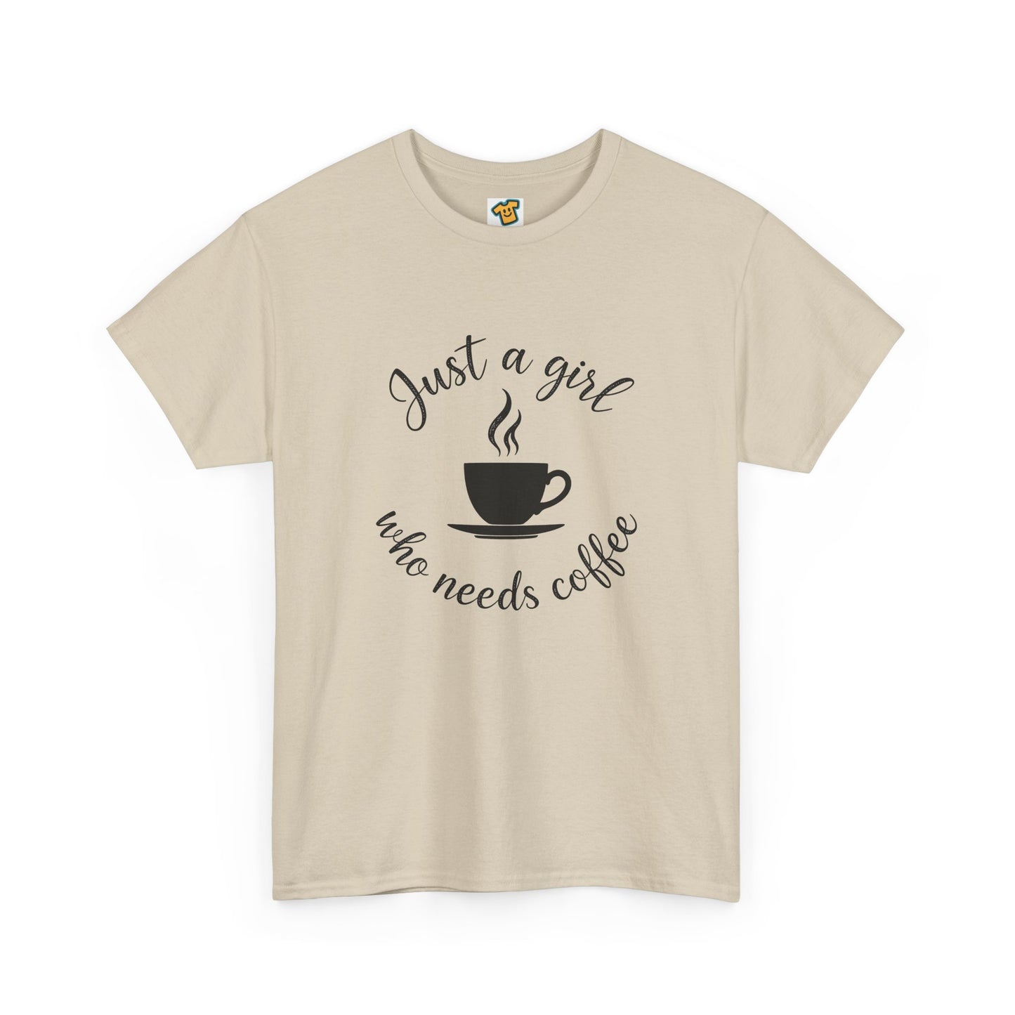 Coffee Lover Tee 'Just a girl who needs coffee' Heavy Cotton Tee