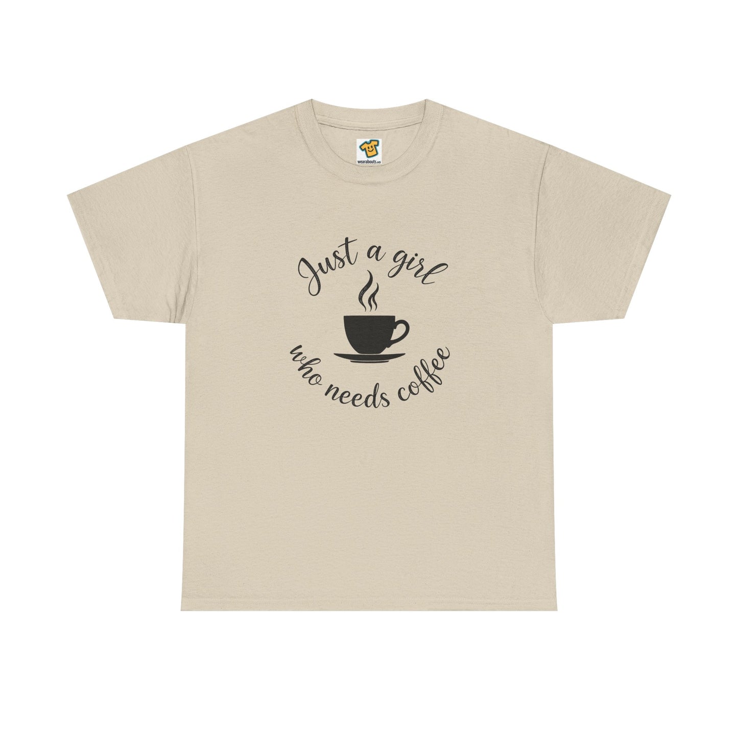 Coffee Lover Tee 'Just a girl who needs coffee' Heavy Cotton Tee