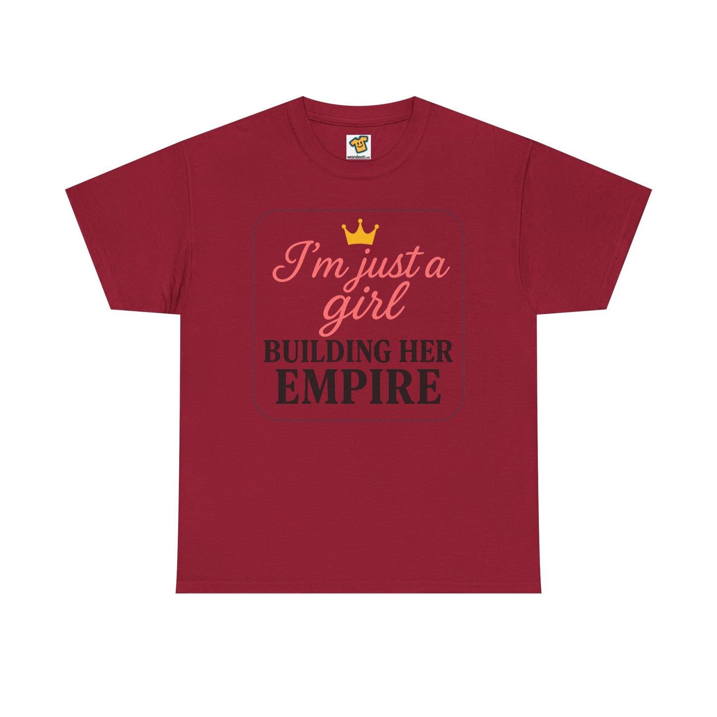 Girl Boss Tee Just a Girl Building Her Empire Heavy Cotton