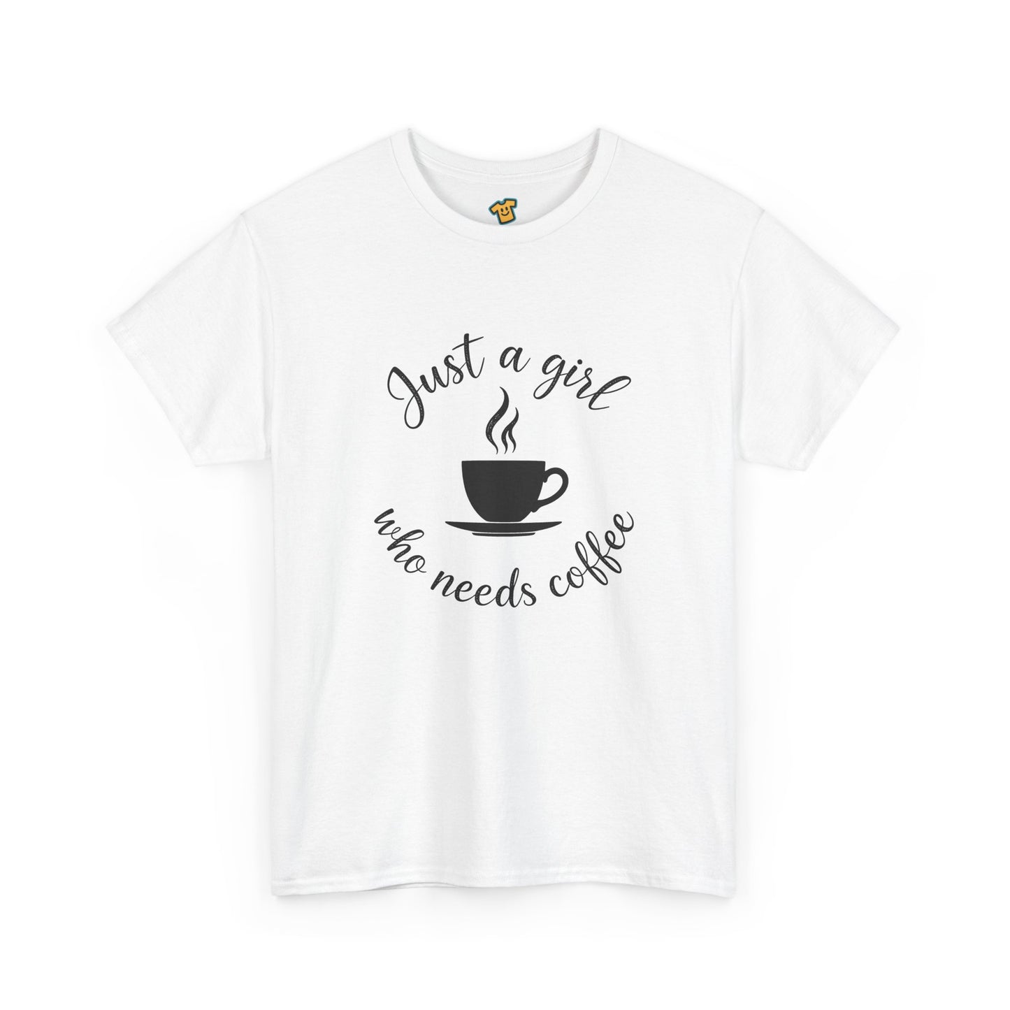 Coffee Lover Tee 'Just a girl who needs coffee' Heavy Cotton Tee
