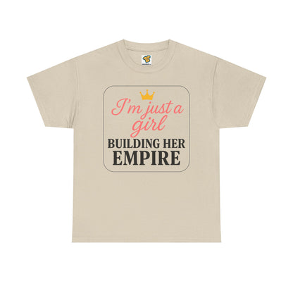 Girl Boss Tee  Just a Girl Building Her Empire  Heavy Cotton