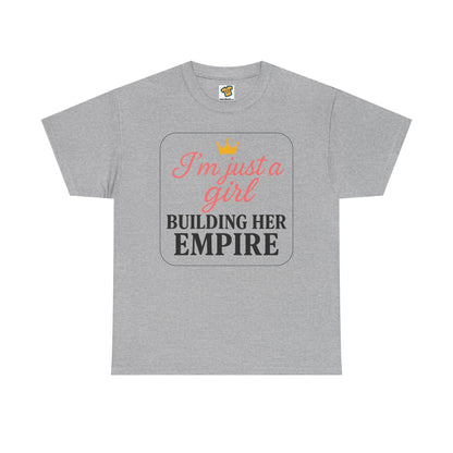 Girl Boss Tee  Just a Girl Building Her Empire  Heavy Cotton