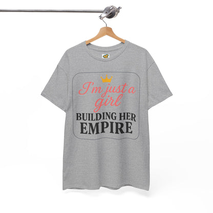 Girl Boss Tee  Just a Girl Building Her Empire  Heavy Cotton