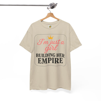 Girl Boss Tee  Just a Girl Building Her Empire  Heavy Cotton