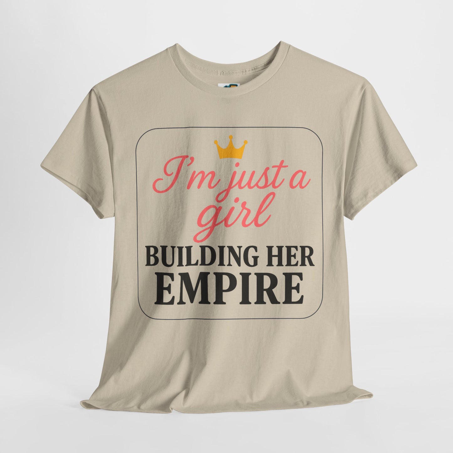 Girl Boss Tee  Just a Girl Building Her Empire  Heavy Cotton
