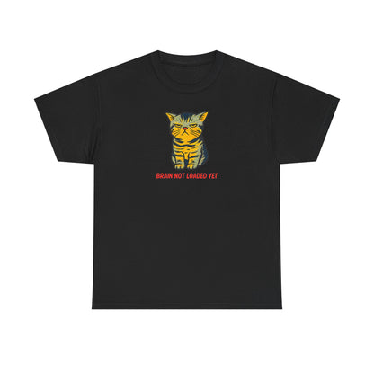 Quirky Cat 'Brain Not Loaded Yet' T-Shirt