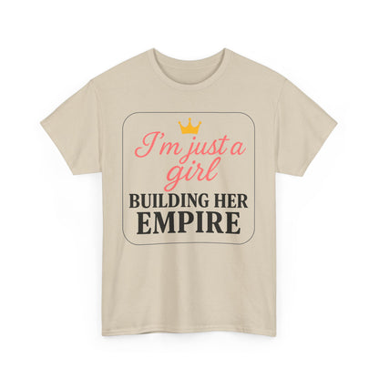 Girl Boss Tee  Just a Girl Building Her Empire  Heavy Cotton