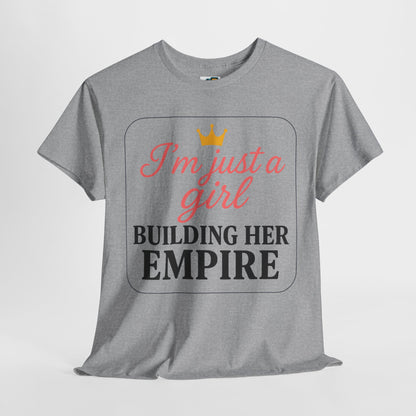 Girl Boss Tee  Just a Girl Building Her Empire  Heavy Cotton