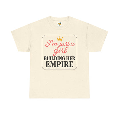 Girl Boss Tee  Just a Girl Building Her Empire  Heavy Cotton